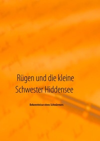 Abbildung von: Rügen und die kleine Schwester Hiddensee - BoD - Books on Demand