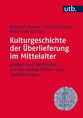 Cover: Kulturgeschichte der &Uuml;berlieferung im Mittelalter - UTB