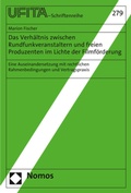 Cover: Das Verh&auml;ltnis zwischen Rundfunkveranstaltern und freien Produzenten im Lichte der Filmf&ouml;rderung - Nomos
