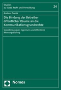 Bild: Die Bindung der Betreiber &ouml;ffentlicher R&auml;ume an die Kommunikationsgrundrechte - Nomos