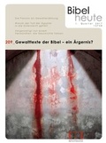 Cover: Bibel heute / Gewalttexte der Bibel - ein &Auml;rgernis? - Katholisches Bibelwerk e.V.
