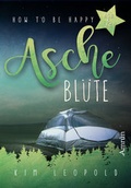 Cover: How to be happy 2: Aschebl&uuml;te - Amrun Verlag