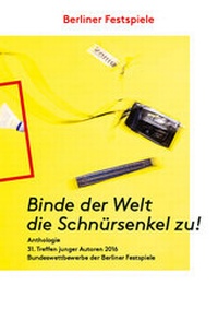 Abbildung von: Binde der Welt die Schnürsenkel zu! - Berliner Festspiele