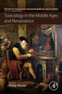 Cover: Toxicology in the Middle Ages and Renaissance - Academic Press