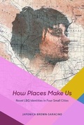 Cover: How Places Make Us - University of Chicago Press