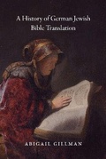 Cover: A History of German Jewish Bible Translation - University of Chicago Press