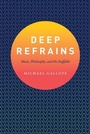 Cover: Deep Refrains - University of Chicago Press
