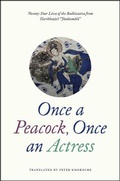 Cover: Once a Peacock, Once an Actress - University of Chicago Press