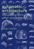 Cover: Automatic Architecture - University of Chicago Press