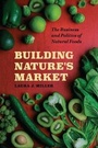 Bild: Building Nature's Market - University of Chicago Press