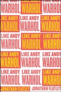 Cover: Like Andy Warhol - University of Chicago Press