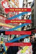 Cover: The World in Guangzhou - University of Chicago Press