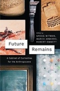 Cover: Future Remains - University of Chicago Press
