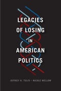 Cover: Legacies of Losing in American Politics - University of Chicago Press