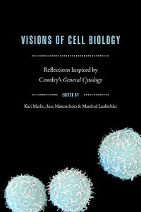 Enlarge image Cover: Visions of Cell Biology - University of Chicago Press