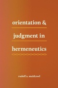 Cover: Orientation and Judgment in Hermeneutics - University of Chicago Press