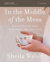 Enlarge image Cover: In the Middle of the Mess Study Guide - HarperChristian Resources
