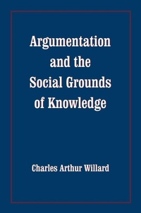 Enlarge image Cover: Argumentation and the Social Grounds of Knowledge - The University of Alabama Press