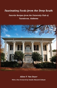 Abbildung von: Fascinating Foods from the Deep South - The University of Alabama Press