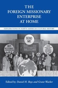 Cover: The Foreign Missionary Enterprise at Home - The University of Alabama Press