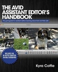 Abbildung von: The Avid Assistant Editor's Handbook - Kyra Coffie