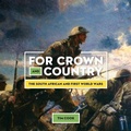 Cover: For Crown and Country - Canadian War Museum
