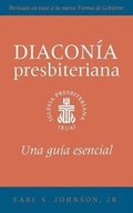 Cover: The Presbyterian Deacon, Spanish Edition - Westminster/John Knox Press,U.S.