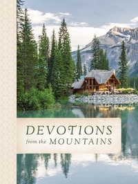 Enlarge image Cover: Devotions from the Mountains - Thomas Nelson Publishers