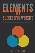 Cover: Elements of a Successful Website - Matthew Edgar