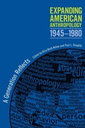 Cover: Expanding American Anthropology, 1945-1980 - The University of Alabama Press