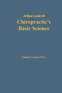 Abbildung von: A New Look at Chiropractic's Basic Science - Lessard Chiropractic