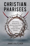 Cover: Christian Pharisees - James Butcher