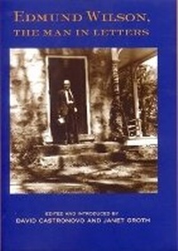 Enlarge image Cover: Edmund Wilson, the Man in Letters - Ohio University Press