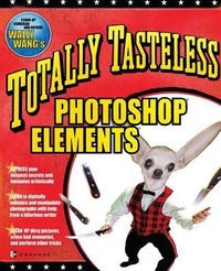 Abbildung von: Totally Tasteless Photoshop Elements - Osborne/McGraw-Hill