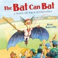 Cover: The Bat Can Bat: A Book of True Homonyms - St Martin's Press