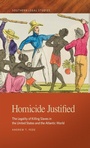 Cover: Homicide Justified - University of Georgia Press