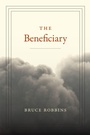 Cover: The Beneficiary - Duke University Press