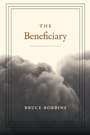 Cover: The Beneficiary - Duke University Press