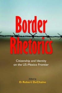 Enlarge image Cover: Border Rhetorics - The University of Alabama Press