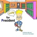 Cover: Luke for President - Deborah Williams
