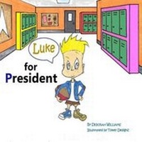 Enlarge image Cover: Luke for President - Deborah Williams