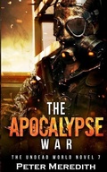 Cover: The Apocalypse War - Peter Meredith