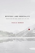 Cover: Mystery and Mortality: Essays on the Sad, Short Gift of Life - Publishing Genius