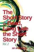 Cover: The Short Story is Dead, Long Live the Short Story! Volume 2 - Black Letter Media