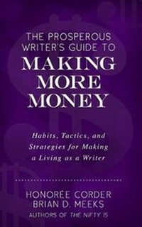 Enlarge image Cover: The Prosperous Writer's Guide to Making More Money - Honoree Enterprises Publishing, LLC