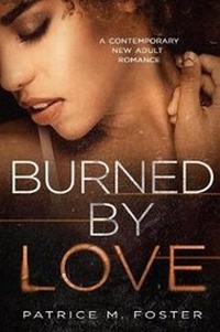Enlarge image Cover: Burned By Love - Patricemfoster.com