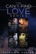 Cover: The Can't Find Love Series - Patricemfoster.com