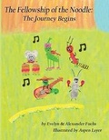 Cover: The Fellowship of the Noodle - Love It Publishing