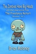 Cover: The Zombies Have Big Heads - Keymaker Publishing
