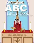 Cover: My Little ABC Liturgy Book - Grail Quest Books